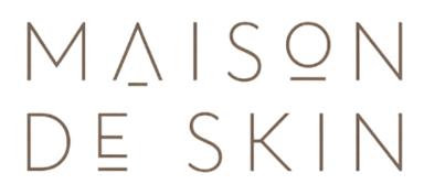 Maison de Skin